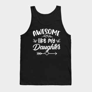 Awesome Like My Daughter Funny Father's Day Dad Papa Men Tank Top